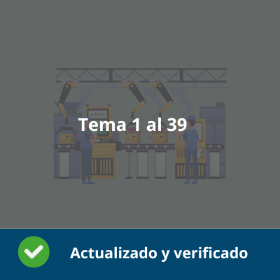 Temario Organización y proyectos de fabricación mecánica - Tema 1 al 39 - Actualizado - Verificado y Alta Calidad