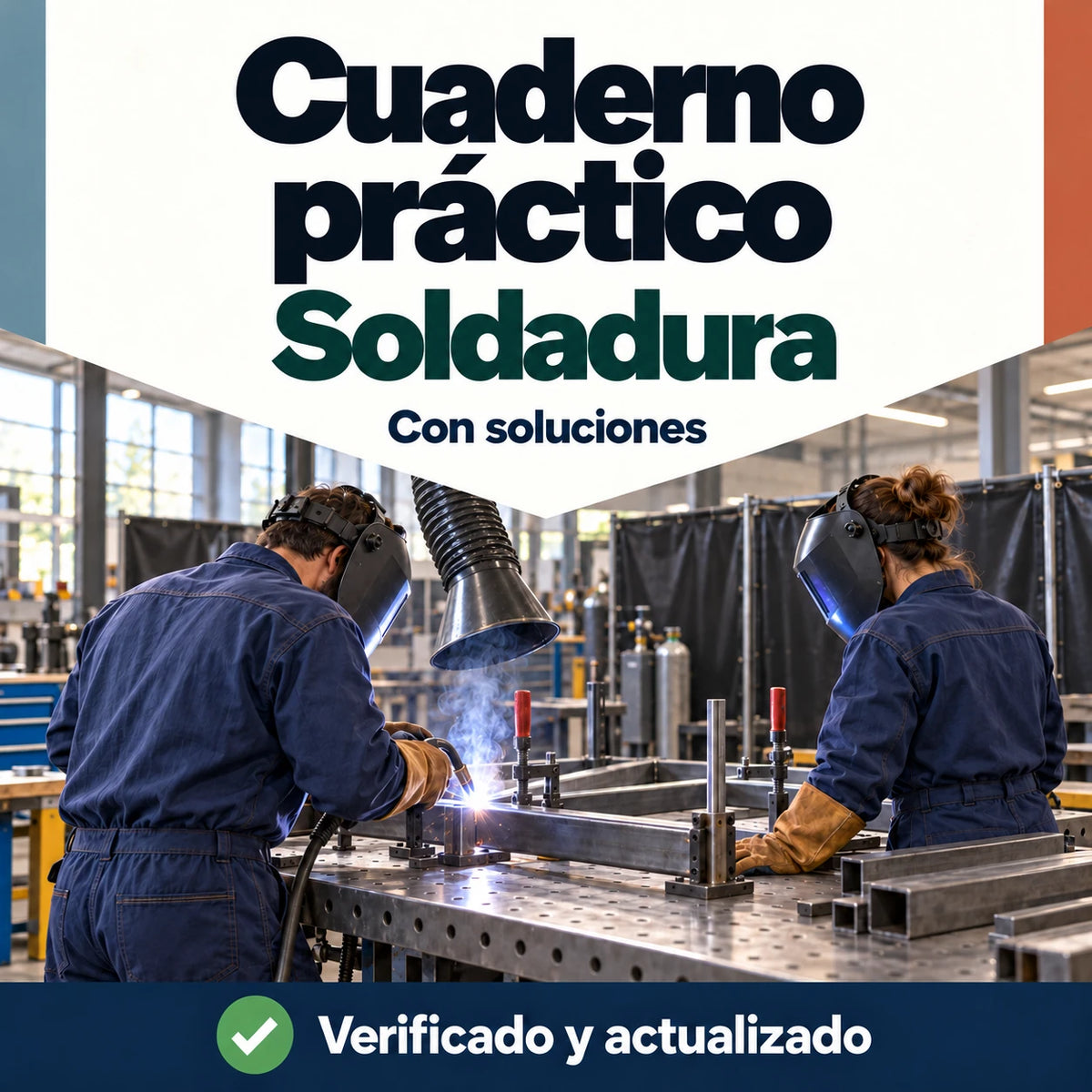 Cuaderno práctico de Soldadura FP con soluciones; dos profesionales soldando una estructura metálica en un taller.