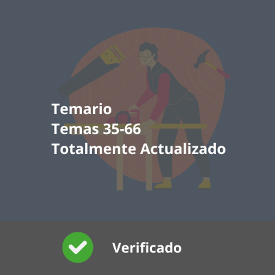 Temario Fabricación e Instalación de carpintería y mueble - Temas 35-66 Actualizado - Verificado y Alta Calidad