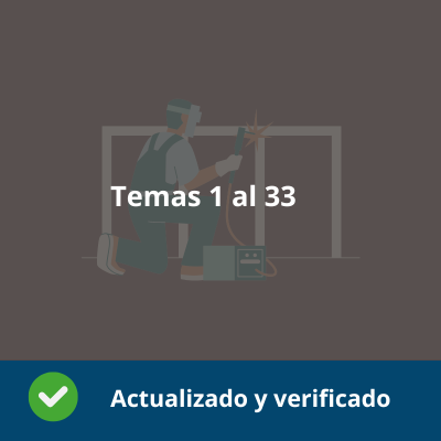 Temario Soldadura - Tema 1 al 33 - Actualizado - Verificado y Alta Calidad