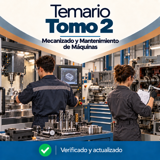 Temario de Mecanizado y Mantenimiento de Máquinas, temas 35 al 67, para oposiciones de FP - DocentesPro