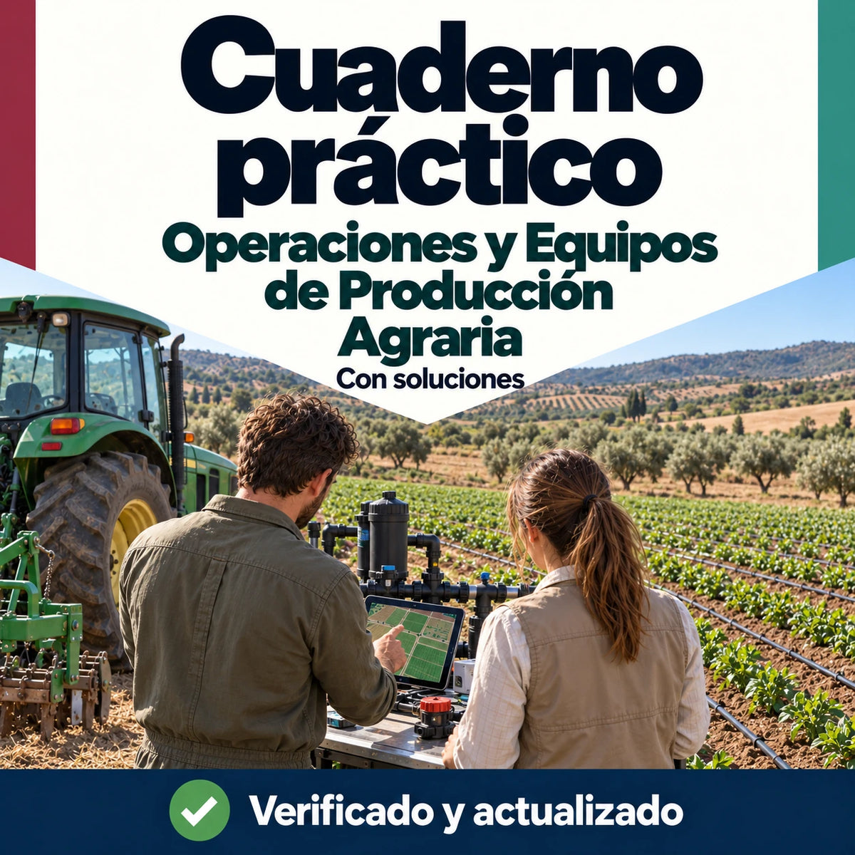Cuaderno práctico de Operaciones y Equipos de Producción Agraria FP, con soluciones; profesionales revisando maquinaria y riego agrícola.