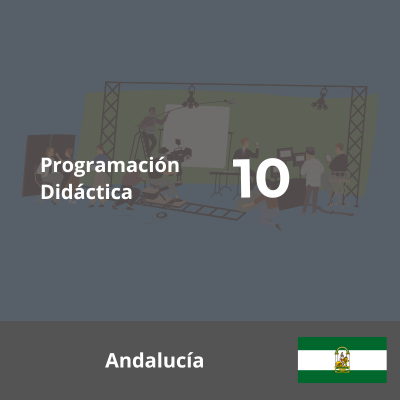 Programación Didáctica Técnicas y Procedimiento Imagen Sonido -  Oposiciones FP Andalucía 2023 - 10