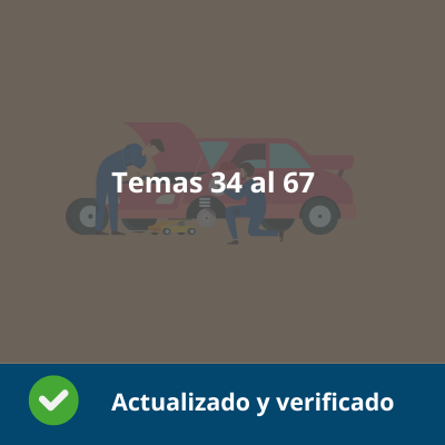 Temas 34 al 67 - Organización y procesos de mantenimiento de vehículos-  Verificado y Actualizado