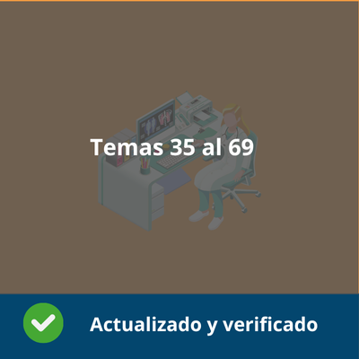 Temas 35 al 69 - Procedimientos Sanitarios y Asistenciales -  Verificado y Actualizado